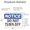 Signmission Do Not Turn Off, 24 in W x Rectangle, Vinyl Decal OS-2PACK-NS-D-1824-L-11392 - alternate 4